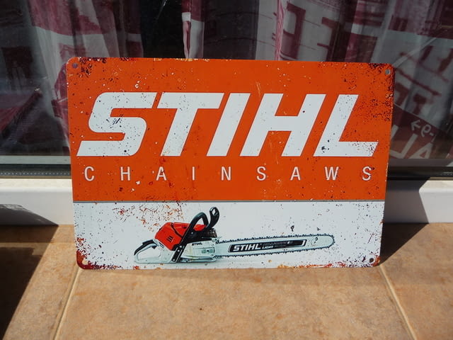 Метална табела реклама Stihl Chainsaws Щил моторни триони верижни рязане на дърва - снимка 1