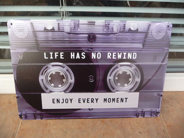Метална табела Живота не се връща изживей всеки момент аудио касета музика - снимка 1