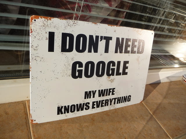 Метална табела надпис Нямам нужда от Гугъл съпругата ми знае всичко :) - снимка 2